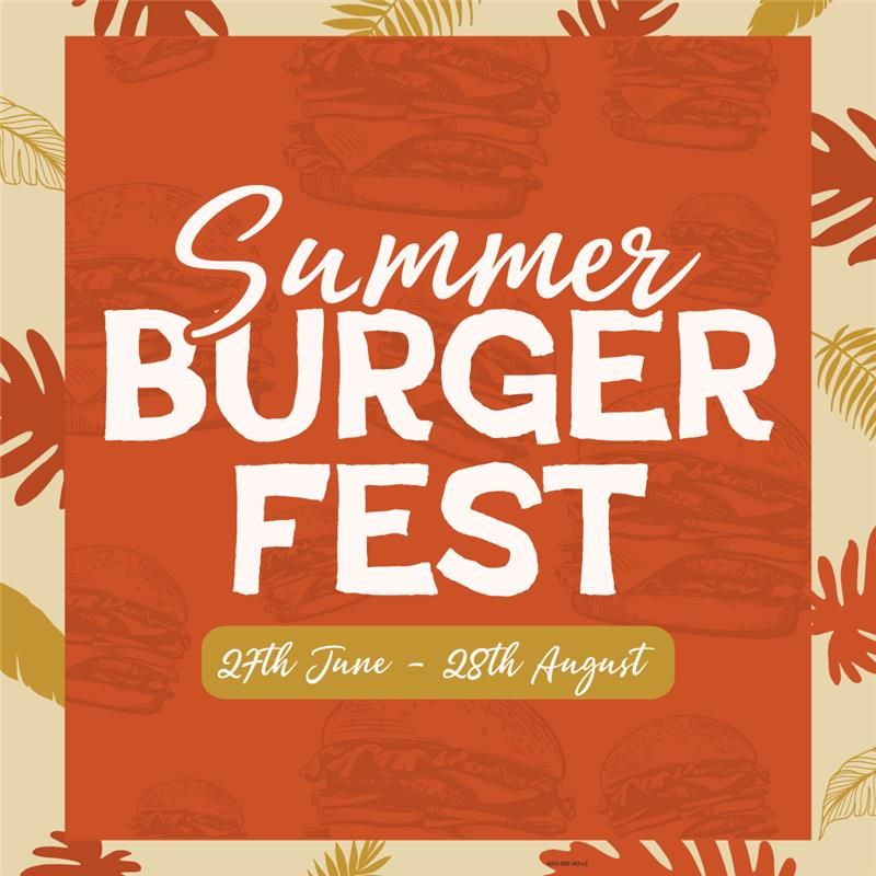 Burger fest menu limited time until 27th August